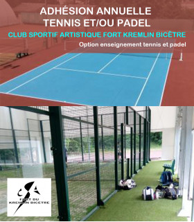 ADHESION ANNUELLLE TENNIS ET/OU PADEL AU CSAFKB AVEC OPTION ENSEIGNEMENT ADULTE ET JUNIOR